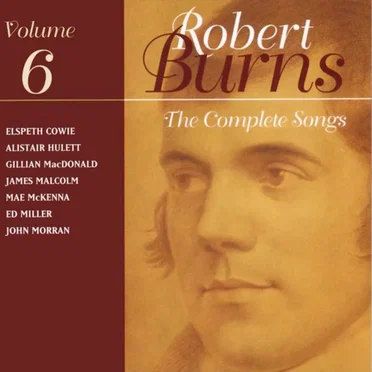 The Complete Songs of Robert Burns, Volume 6 by Various Artists - album cover