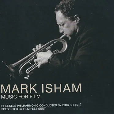 Mark Isham: Music for Film