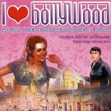 I ♥ Bollywood: 15 Classic Tracks From Bollywood's Greatest Singers by Various Artists - album cover