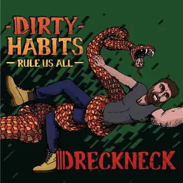 Dirty Habits (Rule Us All) by Dreckneck - album cover