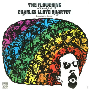 The Flowering by The Charles Lloyd Quartet - album cover