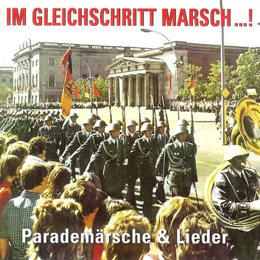 Im Gleichschritt Marsch...! by Diverse Interpreten - album cover