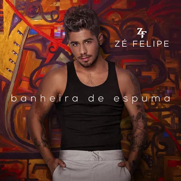 Banheira de Espuma by Zé Felipe - album cover