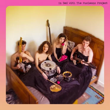 In Bed With The Nucleons Project by The Nucleons Project - album cover