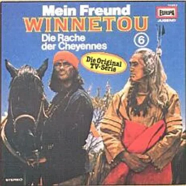 Mein Freund Winnetou 6: Die Rache der Cheyennes by Mein Freund Winnetou - album cover