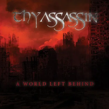 A World Left Behind by Thy Assassin - album cover