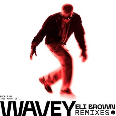 Wavey (Remixes)