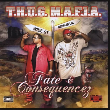 Fate & Consequencez by T.H.U.G. M.A.F.I.A. - album cover