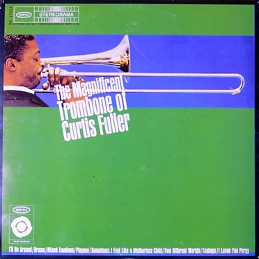 The Magnificent Trombone of Curtis Fuller