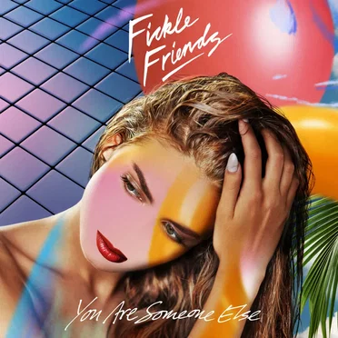 You Are Someone Else by Fickle Friends - album cover