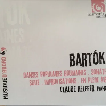 Danses populaires roumaines / Sonate / Suite / Improvisations / En plein air