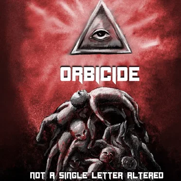 Not a Single Letter Altered by Orbicide - album cover