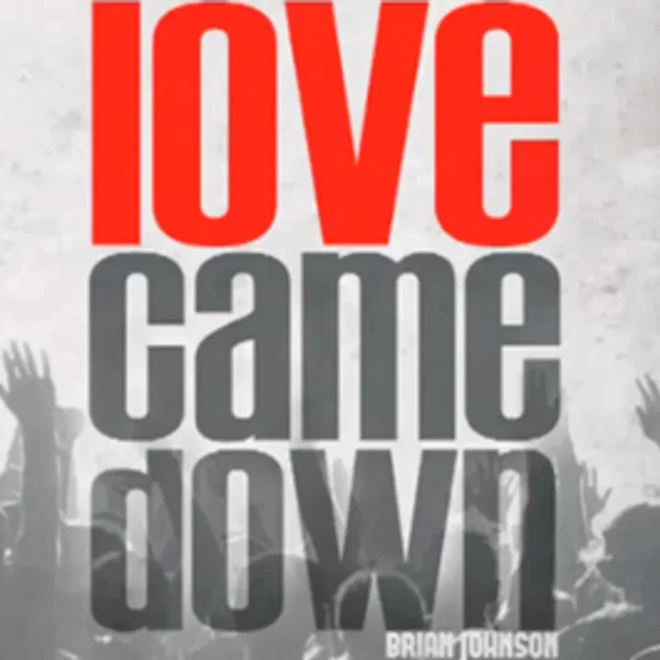 Love Came Down