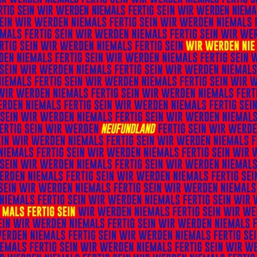 Wir werden niemals fertig sein