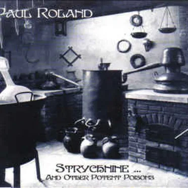 Strychnine... And Other Potent Poisons