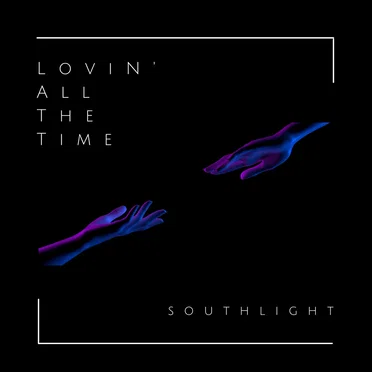 Lovin’ All the Time by Southlight - album cover