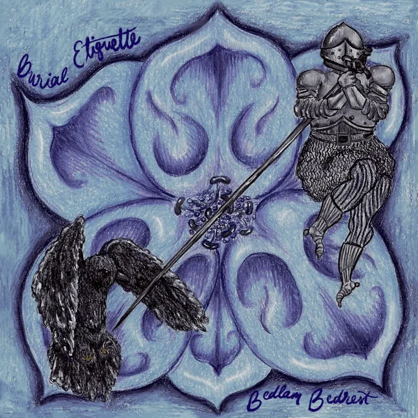 Bedlam Bedrest / Burial Etiquette