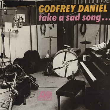 Take a Sad Song... by Godfrey Daniel - album cover