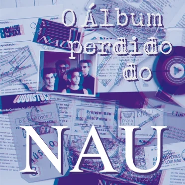 O Álbum Perdido do NAU by Nau - album cover