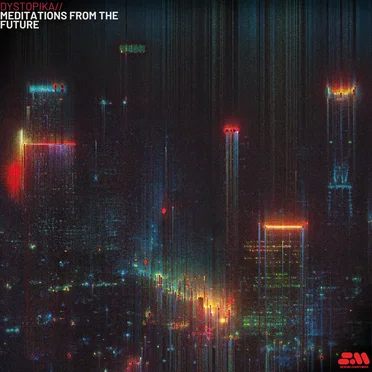 Dystopika: Meditations from the Future