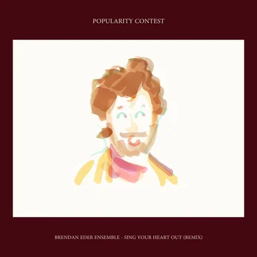 Sing Your Heart Out (Popularity Contest remix)