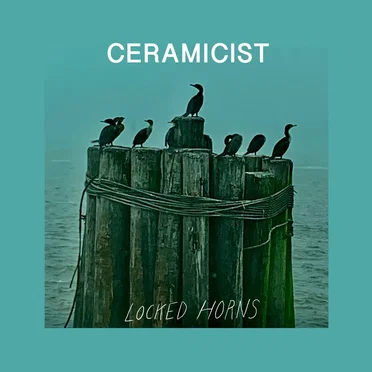 Locked Horns by Ceramicist - album cover