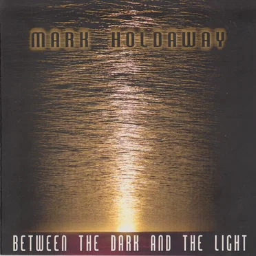 Between the Dark and the Light