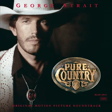 Pure Country: Original Motion Picture Soundtrack by George Strait - album cover