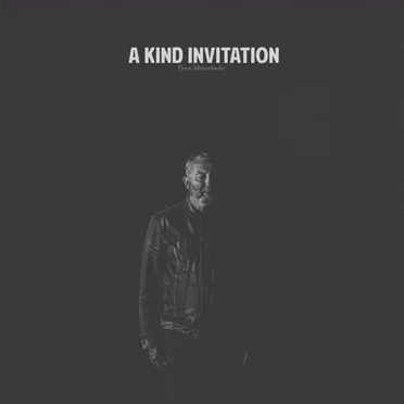 A Kind Invitation by Tyson Motsenbocker - album cover