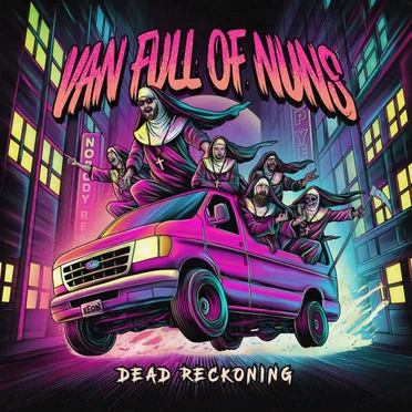 Dead Reckoning by Van Full of Nuns - album cover