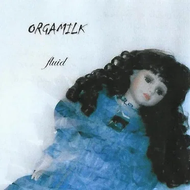Orgamilk by Fresh Body Shop - album cover
