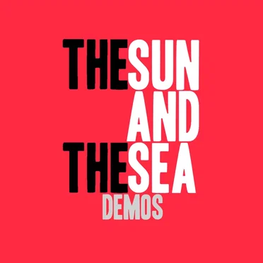 Demos by The Sun and The Sea - album cover