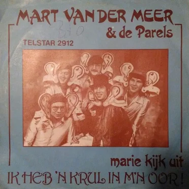 Ik heb ’n krul in m’n oor / Marie kijk uit