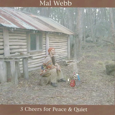 3 Cheers for Peace and Quiet by Mal Webb - album cover