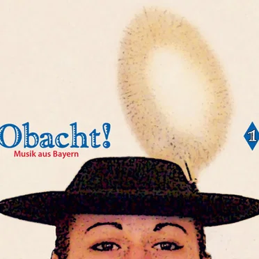 Obacht! Musik aus Bayern by Various Artists - album cover