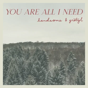 You Are All I Need by Handsome & Gretyl - album cover