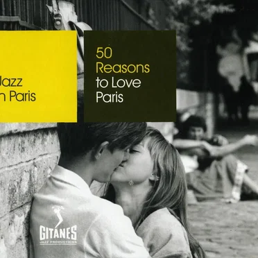 Jazz in Paris: 50 Reasons to Love Paris by Various Artists - album cover