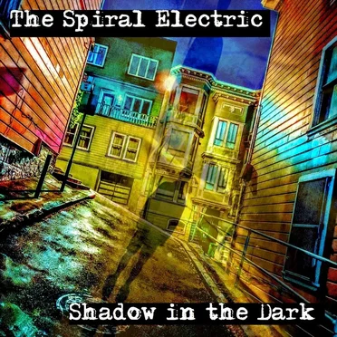 Shadow in the Dark by The Spiral Electric - album cover