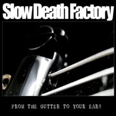 Slow Death Factory