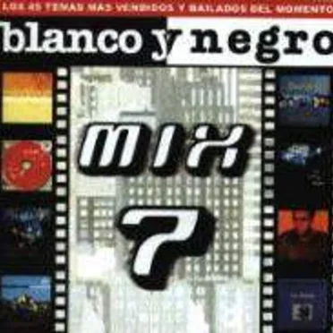 Blanco y Negro Mix 7 by Various Artists - album cover