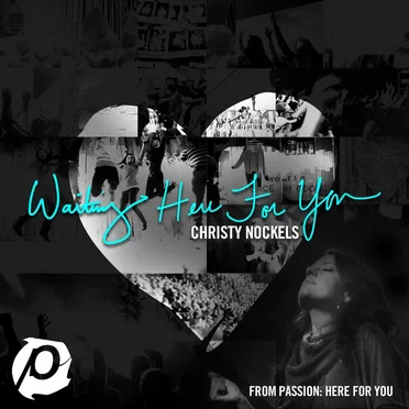 Waiting Here for You by Christy Nockels - album cover