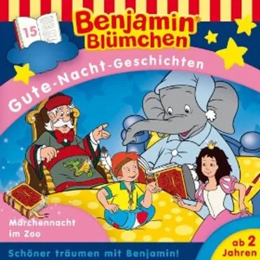 Benjamin Blümchen: Gute-Nacht-Geschichten 15: Die Märchennacht im Zoo by Benjamin Blümchen - album cover