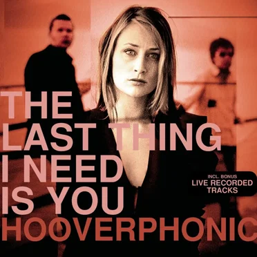 The Last Thing I Need Is You