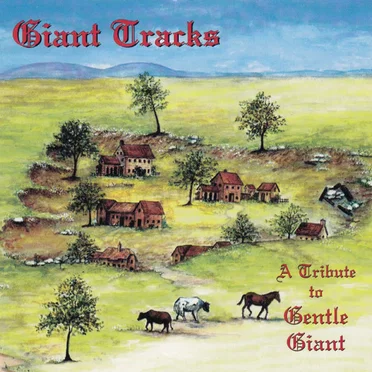 Giant Tracks: A Tribute to Gentle Giant by Various Artists - album cover