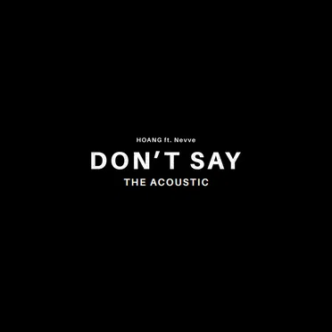 Don’t Say (The Acoustic)