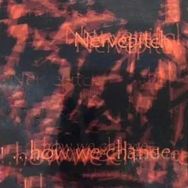 ...How We Change by NervePitch - album cover