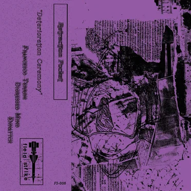 Deterioration Ceremony