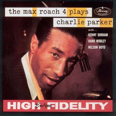 The Max Roach 4 Plays Charlie Parker