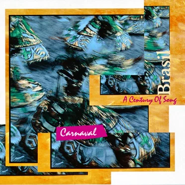 Brasil- A Century Of Song- Carnaval by Various Artists - album cover