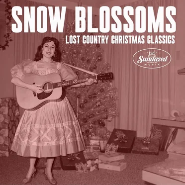 Snow Blossoms: Lost Country Christmas Classics by Various Artists - album cover